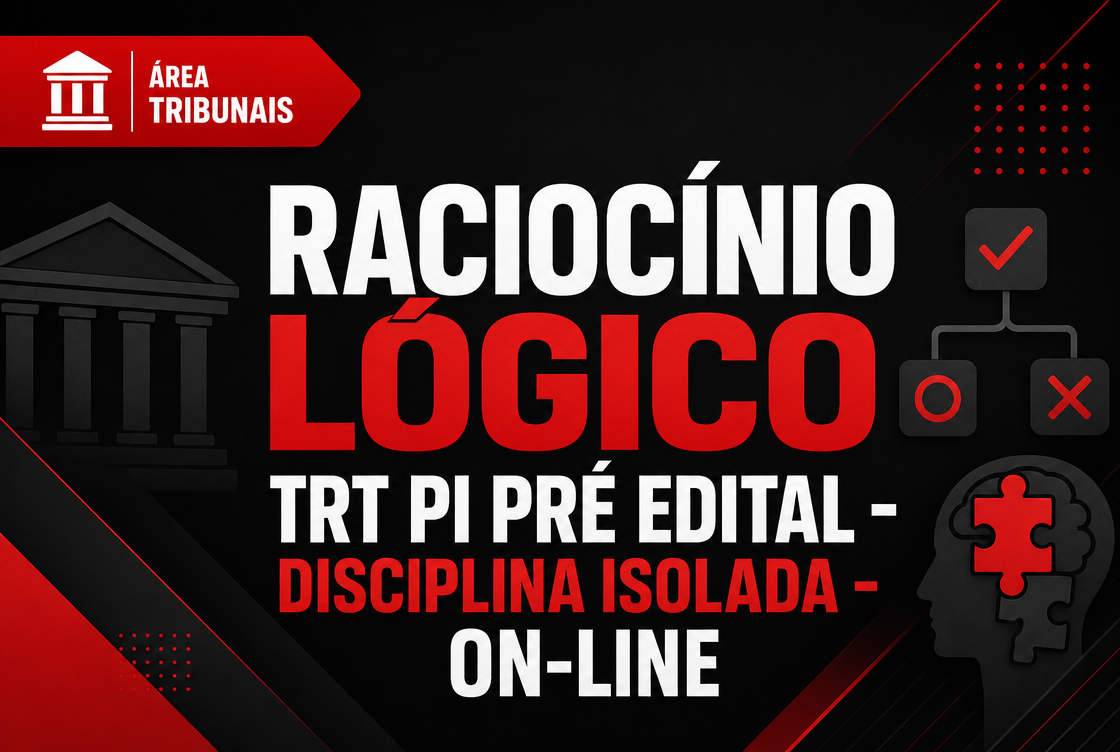 TRT PI - PRÉ EDITAL: RAC. LÓGICO - DISCIPLINA ISOLADA - ON-LINE