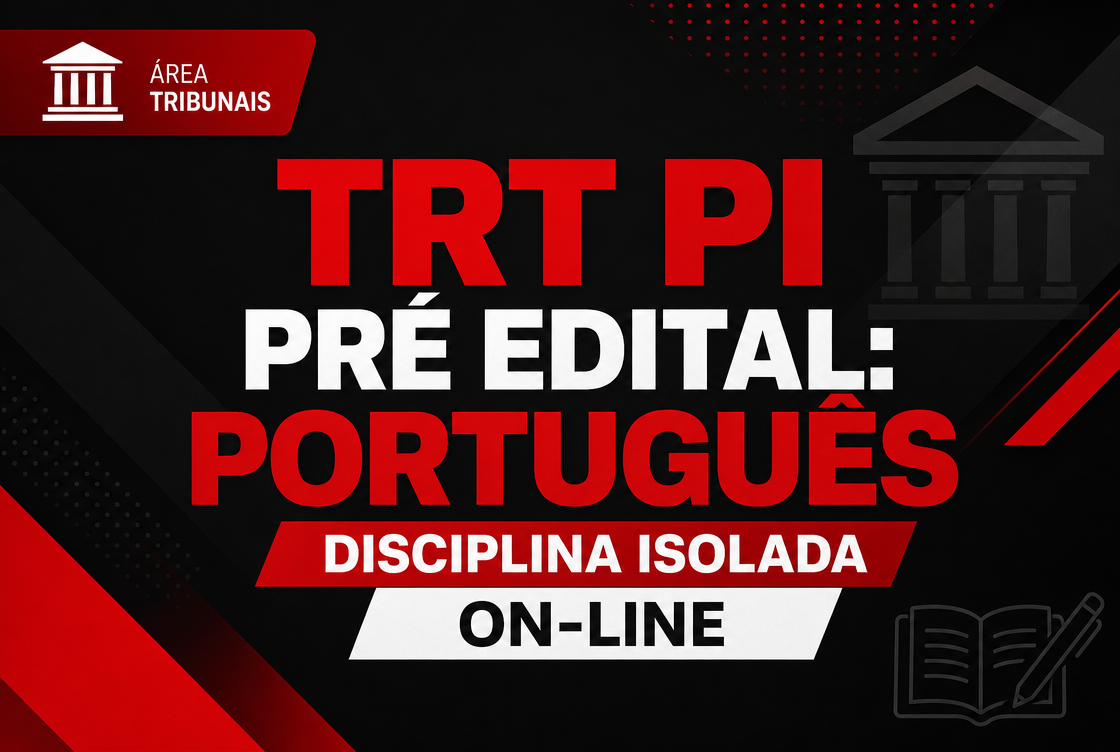 TRT PI - PRÉ EDITAL: PORTUGUÊS - DISCIPLINA ISOLADA - ON-LINE