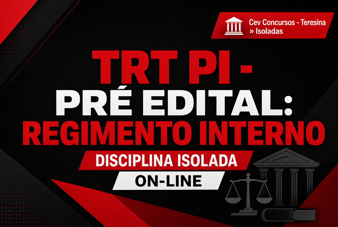 TRT PI - PRÉ EDITAL: REGIMENTO INTERNO - DISCIPLINA ISOLADA - ON-LINE