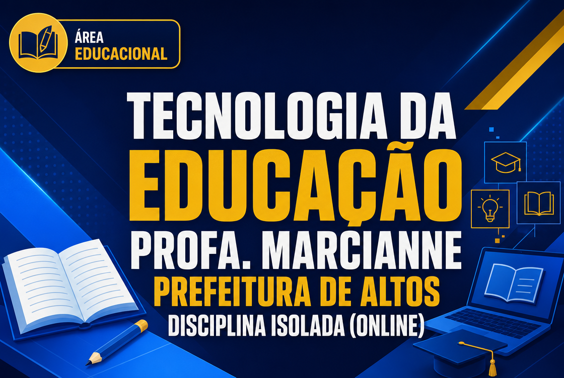 TEC. DA EDUCAÇÃO - MARCIANNE  - PREFEITURA DE ALTOS - DISCIPLINA ISOLADA (ONLINE)