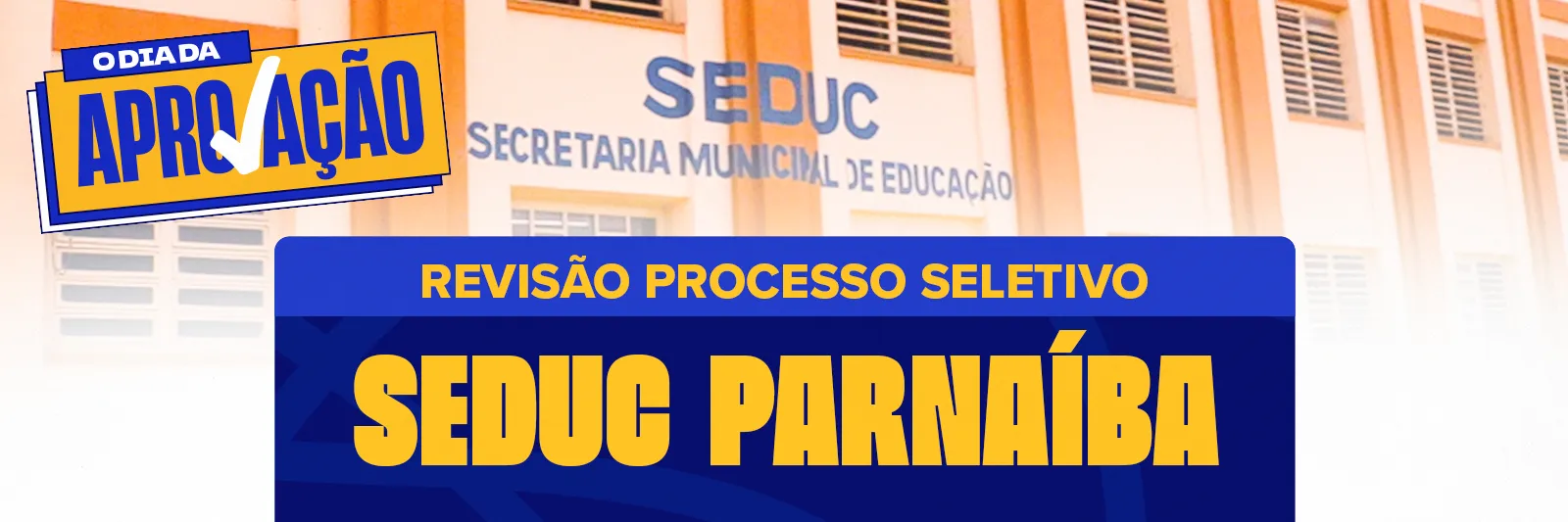 PROCESSO SELETIVO - SEDUC PARNAÍBA
