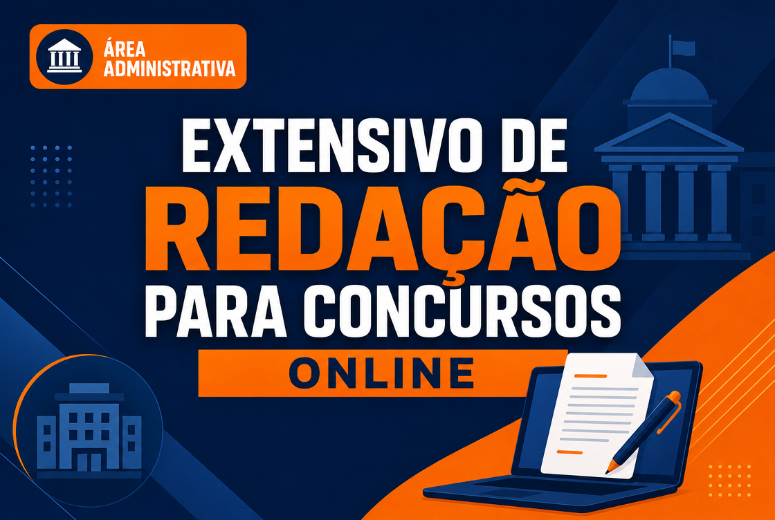 EXTENSIVO DE REDAÇÃO PARA CONCURSOS - ONLINE