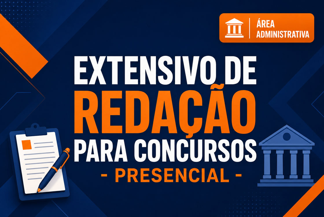 EXTENSIVO DE REDAÇÃO PARA CONCURSOS - PRESENCIAL