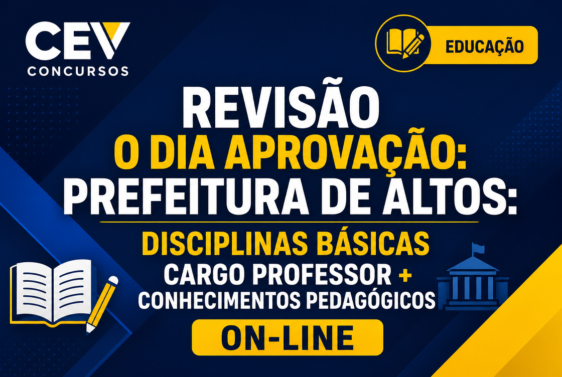 O DIA DA APROVAÇÃO: PREFEITURA DE ALTOS – DISCIPLINAS BÁSICAS CARGO PROFESSOR + CONHECIMENTOS PEDAGÓGICOS - ON-LINE